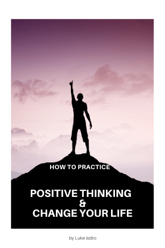 How To Practice Positive Thinking And Change Your Life