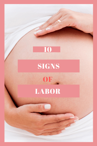 10 Signs Of Labor