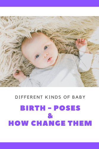 Different Kinds Of Baby Birth Poses And How To Change Them