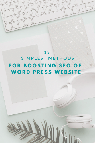 13 Simplest Methods For Boosting Seo Of Word Press Website