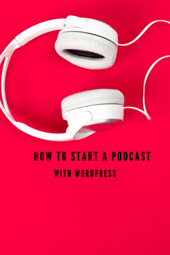 “How To Start A Podcast With Word Press 2019

“