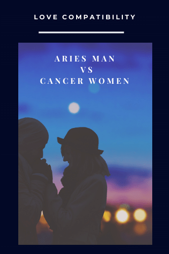 Love Compatibility Aries Man Vs Cancer Woman