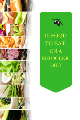 10 Foods To Eat On A Ketogenic Diet