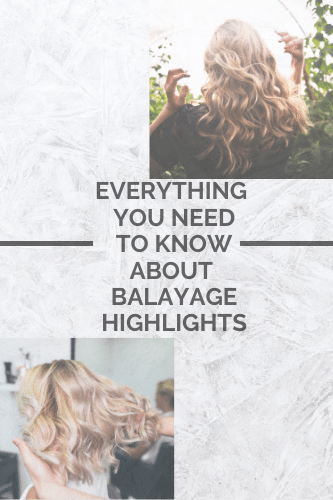 Everything You Need To Know About Balayage Highlights