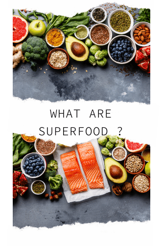 What Are Superfoods And Why Have To You Consume Them