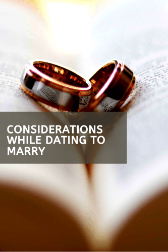 Considerations While Dating To Marry