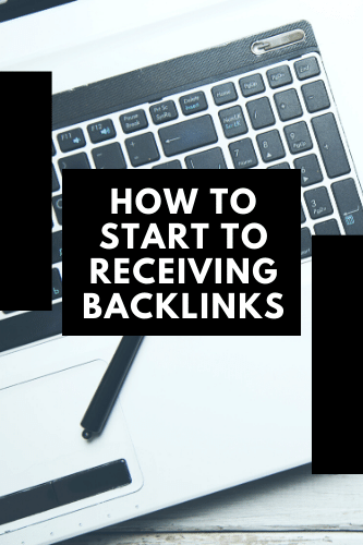 How To Start Receiving Backlinks