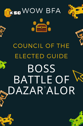 Wow Bfa Council Of The Elected Guide Boss Battle Of Dazaralor