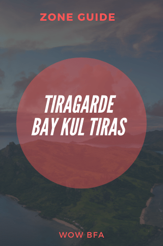 “Wow Bfa Zone Guide Tiragarde Bay Kul Tiras

“