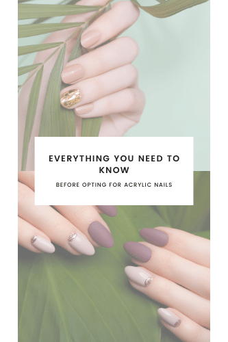 Everything You Must Know Before Opting Acrylic Nails